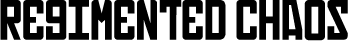 Regimented Chaos